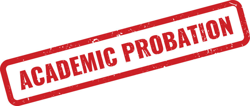 Red "Academic Probation" Rubber Stamp on White Background, Indicating Poor Academic Performance Status