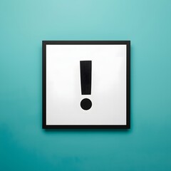 Minimal framed artwork of a bold black exclamation mark on a white background hanging on turquoise wall, representing attention, alert, creativity, design symbol, communication, and modern graphic art