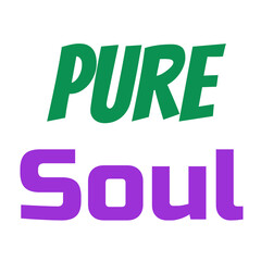 PURE Soul Typography for Commercial Use, Inspirational Phrase Design, Bold Green and Purple Text, Soulful Message, Modern Style, Clean Layout, Digital Artwork for Product Placement and Visual Identity