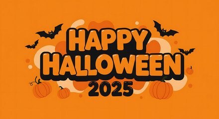 Happy Halloween 2025 graphic with bats, pumpkins, and orange background.