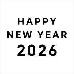 Happy New Year 2026 black text on white background celebration greeting