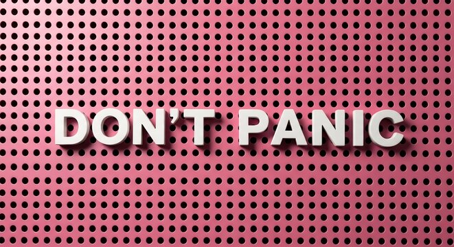 Dont Panic Text on Pink Perforated Background Motivational Positive Message Calm and Collected