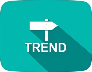 Trend Direction Sign with Arrow and Word Trend on Turquoise Background