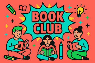 Obraz premium Vibrant Book Club Banner. Book Club banner, flat vector illustration, bold oversized text inside comic burst, cartoon characters sitting with books and