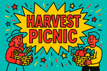 Harvest Picnic Celebration Banner. Harvest Picnic banner, flat vector illustration, bold oversized text inside splash explosion, cartoon characters holding