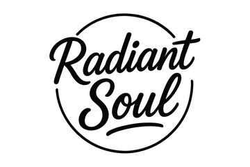 Obraz premium Radiant Soul Typography. Radiant Soul, modern hand lettering, smooth curves, balanced composition, clear readable letters, consistent style, none, circular