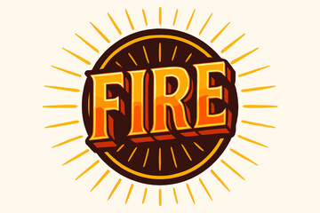 Fototapeta premium Luminous Retro Fire Poster. Fire, retro poster lettering, bold luminous style, surrounded by rays, circular frame composition, clean white background, vector