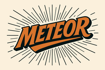 Meteor Retro Poster. Meteor, retro poster lettering, strong dynamic strokes, surrounded by radiant rays, horizontal balanced layout, clean white background,