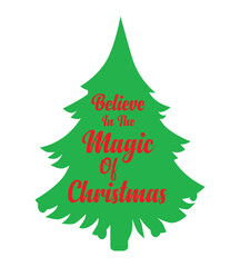 Believe in the Magic of Christmas,green and red color, logo, web logo, print ready Tansparent Png t-shirt design