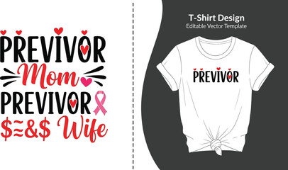 Previvor mom wife t shirt design vector editable template
