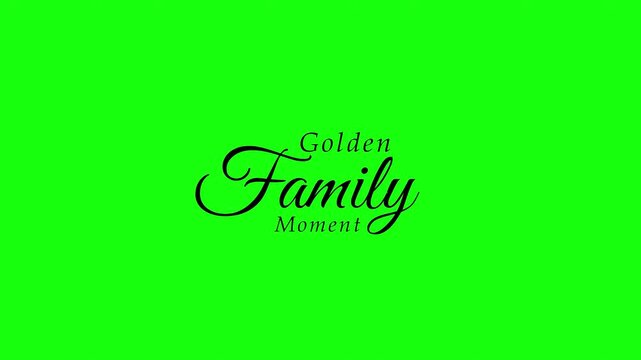 Golden Family Moment Text Animation 4K Video with Green Screen Background Suitable for Greeting Intros and Family Celebrations