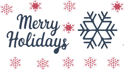 Merry holidays text with snowflakes on white background