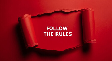 Red torn paper revealing text follow the rules message