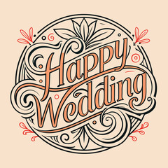 Decorative Round Lettering Art Featuring The Words Happy Wedding In Peach Tone