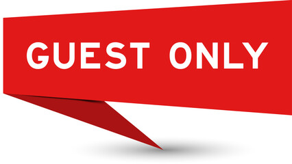 Red color speech banner with word guest only on white background