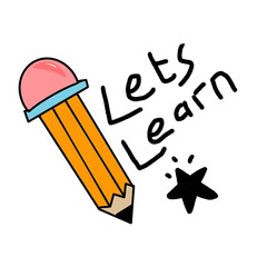 Engaging children's education concept with a charming pencil and a motivational 'Lets Learn' message, perfect for inspiring young minds in creative learning spaces