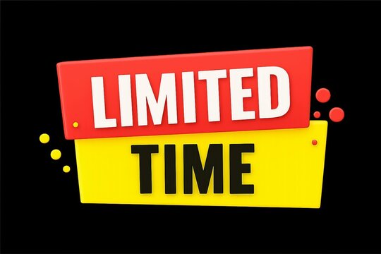 Bold red and yellow sign announcing limited time offer with white text on black background - Powered by Adobe