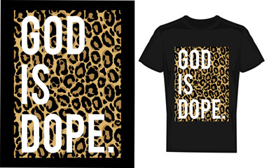 Inspirational god is dope message with a stylish leopard print silhouette design for positive affirmation and faith based graphics