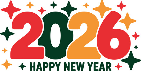 A colorful happy new year graphic with the year twenty twenty six and stars around