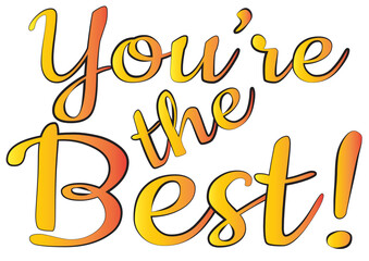 You Are the Best - Vector write yellow - orange