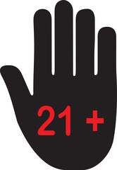 Age Restriction 21 Plus Symbol on a Stop Hand