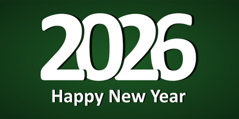 Naklejka premium Bold White 2026 New Year Greeting Vector on Dark Green Background. The background is a dark green gradient, offering a rich contrast that enhances the clarity and impact of the typography. 