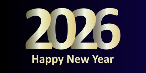 Gradient Gold 2026 New Year Greeting Vector on Dark Blue Background. The design uses clean typography and a rich color palette to convey a sense of celebration, optimism, and refinement. 
