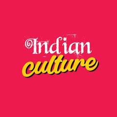 A vibrant, eye-catching text graphic reading "Indian Culture". The design features mixed typography: the word "Indian" is in a distressed.
