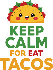 Fototapeta premium Cute Kawaii Taco Cartoon with a Funny Slogan for Mexican Food Lovers