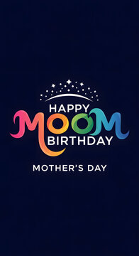 Happy MooM Birthday