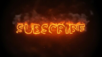 Subscribe Text Animation with Fiery Effect and Smoke on Dark Background - Powered by Adobe