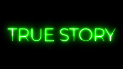 True Story Neon Text Animation