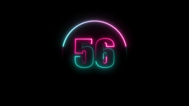 Glowing neon number 56 text animation with neon circle on black background. text number countdown animation.