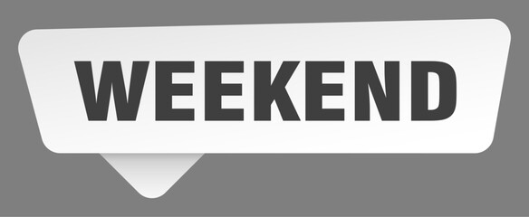 weekend sign. weekend white sticker isolated on gray background