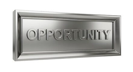 Metallic Opportunity Sign in Silver Frame Modern Style Business Concept