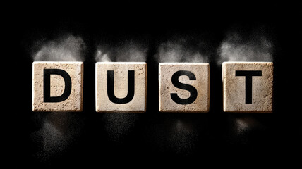 DUST block letter word disintegrate crumble powder black background concept dramatic alphabet typography creative isolated square texture breaking destruction debris scattered mess clean dirty air