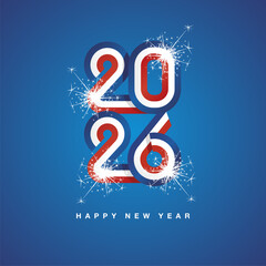 2026 New Year continuous France ribbon. Abstract blue white red flag of France in the shape of 2026 logo with sparkle firework. New Year concept greeting card