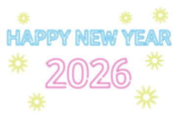 Colorful neon light bulb vector illustration sign with Happy New Year 2026 lettering, Christmas celebration card design and fun business symbol icon word text.