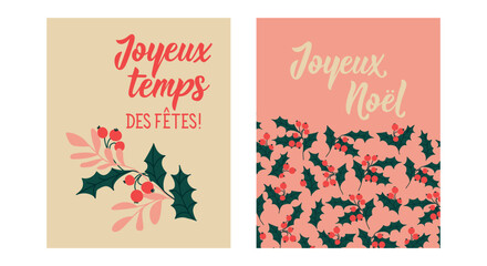 Set of Christmas cards. Text in French - Merry Christmas, Happy Holidays time. Holidays lettering. Ink illustration. Postcard design.