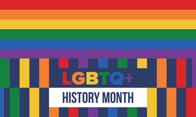 LGBTQ+ history month. Pride Month. Lesbian Gay Bisexual Transgender. Celebrated annual. LGBT flag. Rainbow love concept. Human rights and tolerance. Poster, card, banner and background. Vector