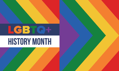 LGBTQ+ history month. Pride Month. Lesbian Gay Bisexual Transgender. Celebrated annual. LGBT flag. Rainbow love concept. Human rights and tolerance. Poster, card, banner and background. Vector