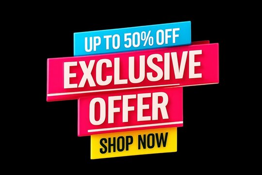 Brightly colored exclusive offer sign with up to 50 percent off sale and shop now call to action - Powered by Adobe