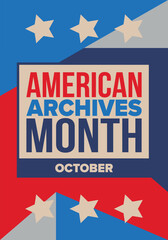 American Archives Month in October. National Archives in United States. Archival community. Celebrate annual. Patriotic american elements. Poster, card, banner, background. Vector illustration