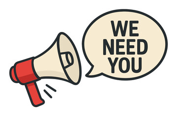 We need you announcement with megaphone. Loudspeaker for business recruitment and hiring. Vacancy and join our team concept. Marketing and advertising vector banner illustration.