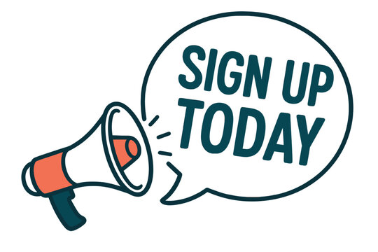 Sign up today announcement with megaphone. Loudspeaker promotion for business and marketing. Call to action speech bubble. Vector for special offer, join now and registration.