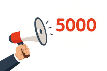 Hand holding megaphone with 5000 speech bubble. Loudspeaker for business marketing and advertising. 5k followers, likes or subscribers celebration. Announcement banner vector.