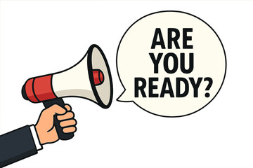 Hand holding megaphone with Are you ready speech bubble. Loudspeaker banner for business, marketing, advertising. Announcement, question and answer, hiring concept vector.