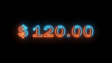 Neon counting dollar number illustration. Glowing 120 dollar sign on black background.