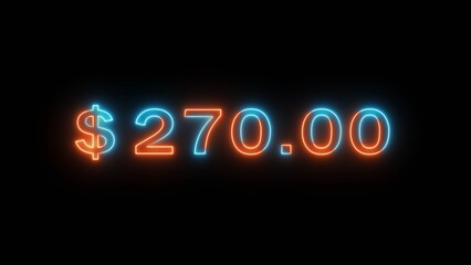 Obraz premium Neon counting dollar number illustration. Glowing 270 dollar sign on black background.