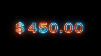 Neon counting dollar number illustration. Glowing 450 dollar sign on black background.